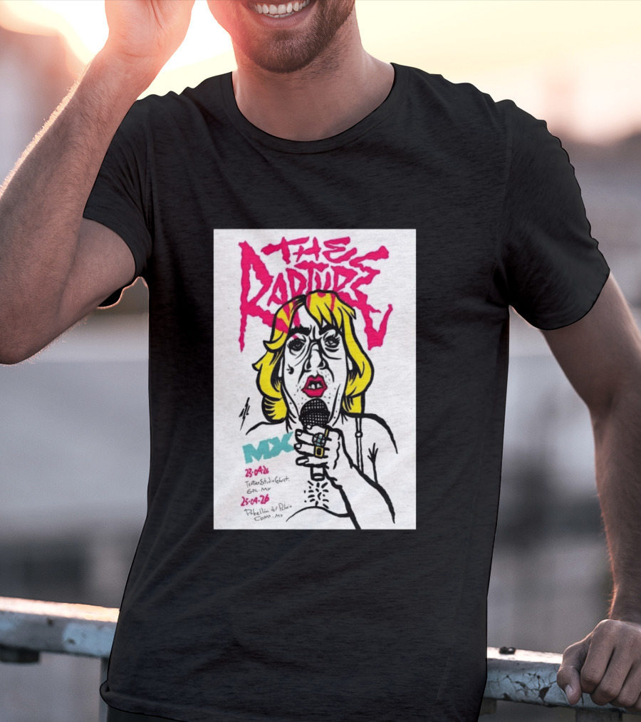 The Rapture 2026 México Tour Art MDX April 23 25 Live Performance T-Shirt