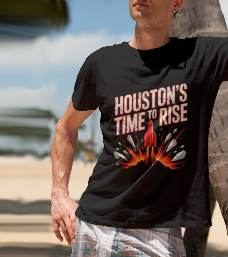 Houston's Time To Rise 2026 NBA Houston Rockets Basketball Team Explosion T-Shirt