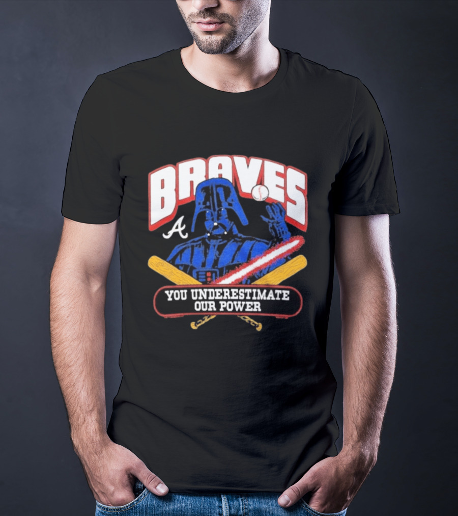 Braves Darth Vader You Underestimate Our Power Baseball Crossover Collaboration T-Shirt