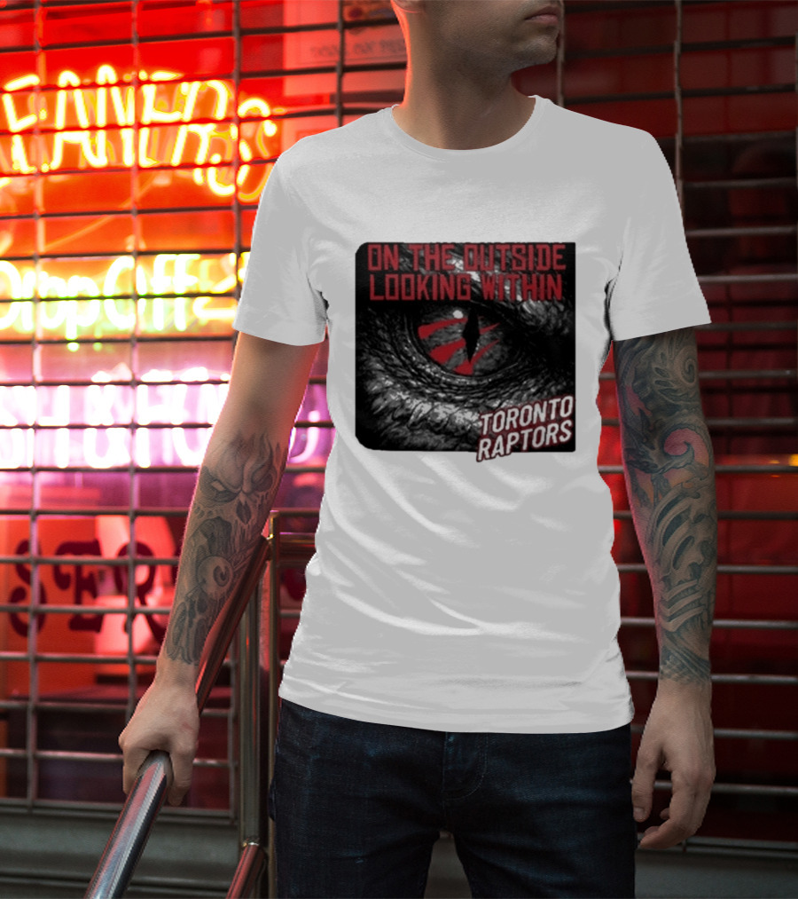 Toronto Raptors On The Outside Looking Within Eye T-Shirt