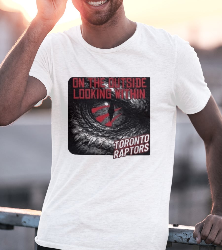 Toronto Raptors On The Outside Looking Within Eye T-Shirt