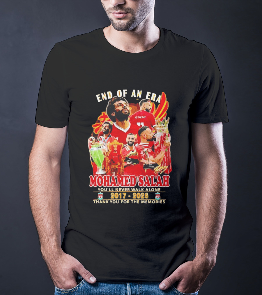 End Of An Era Mohamed Salah You'll Never Walk Alone 2017 2026 Thank You For The Memories T-Shirt