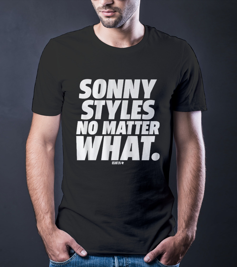 Sonny Styles No Matter What T-Shirt