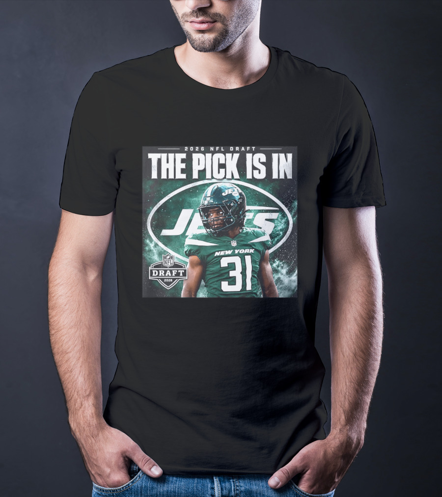 2026 NFL Draft The Pick Is In New York Jets 31 T-Shirt