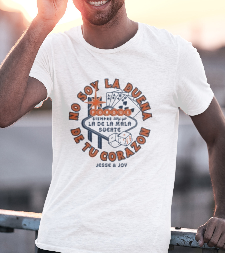 No Soy La Dueña De Tu Corazón Jesse & Joy Vegas Casino Poker Dice T-Shirt
