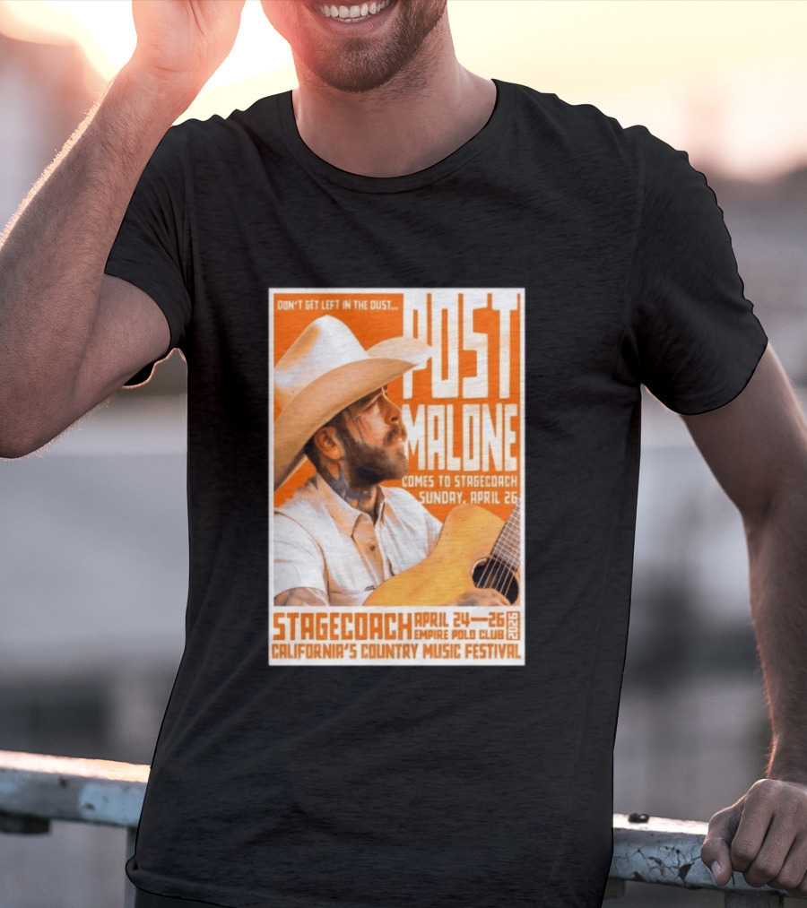 Stagecoach Festival Post Malone Comes To Stagecoach April 24 26 2026 Empire Polo Club California's Country Music Festival T-Shirt