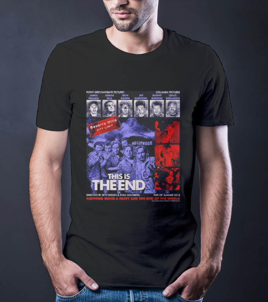 This Is The End Hollywood Comedy James Franco Jonah Hill Seth Rogen Movie Beverly Hills 2013 T-Shirt