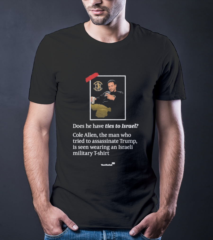 Does He Have Ties To Israel Cole Allen Wearing Israeli Military Seen Trying To Assassinate Trump T-Shirt