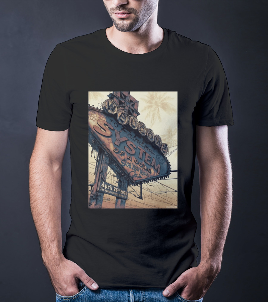 System Of A Down Sick New World April 25 2026 Las Vegas Festival Ground Sign T-Shirt
