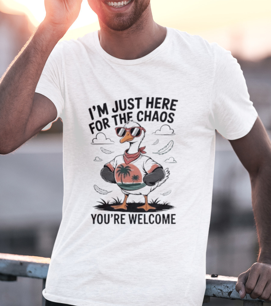 I'm Just Here For The Chaos You're Welcome Tropical Duck In Sunglasses T-Shirt
