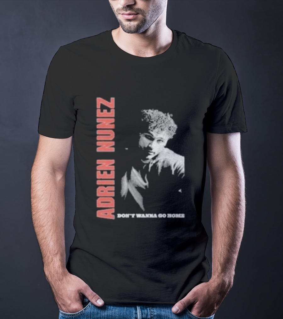 Adrien Nunez Don't Wanna Go Home Tour 2025 Bold Typographic Style Image T-Shirt