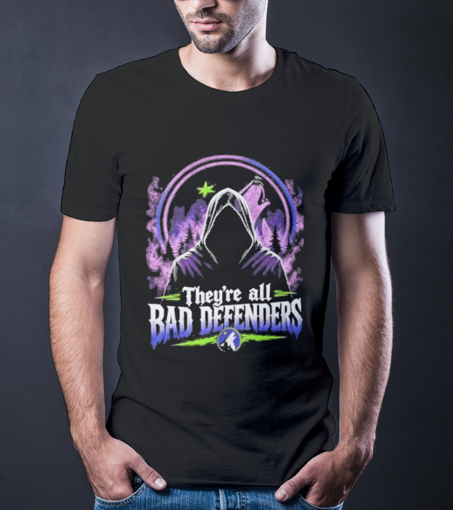Wolves Timberwolves They're All Bad Defenders T-Shirt