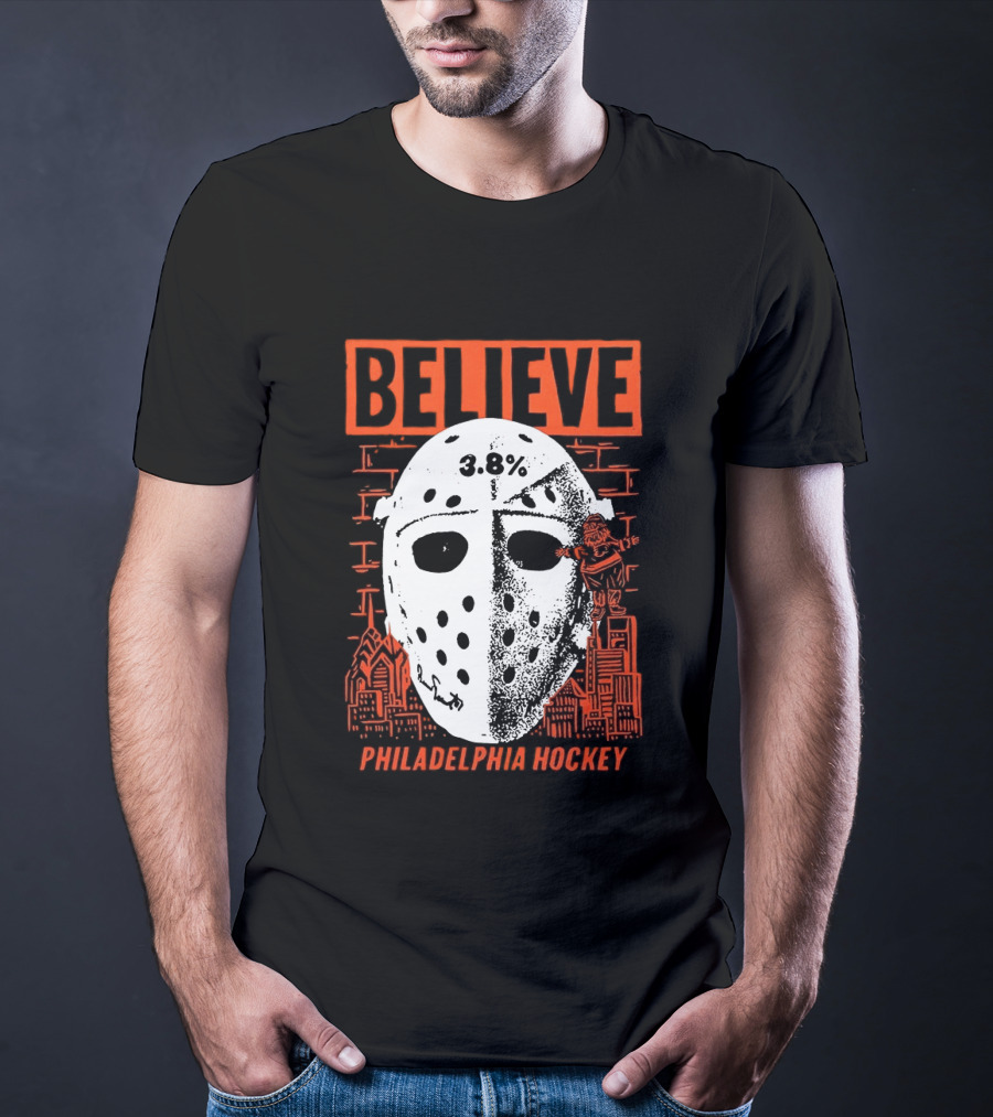 Believe 3.8 Percent Mask Philadelphia Hockey NHL Flyers 2026 T-Shirt