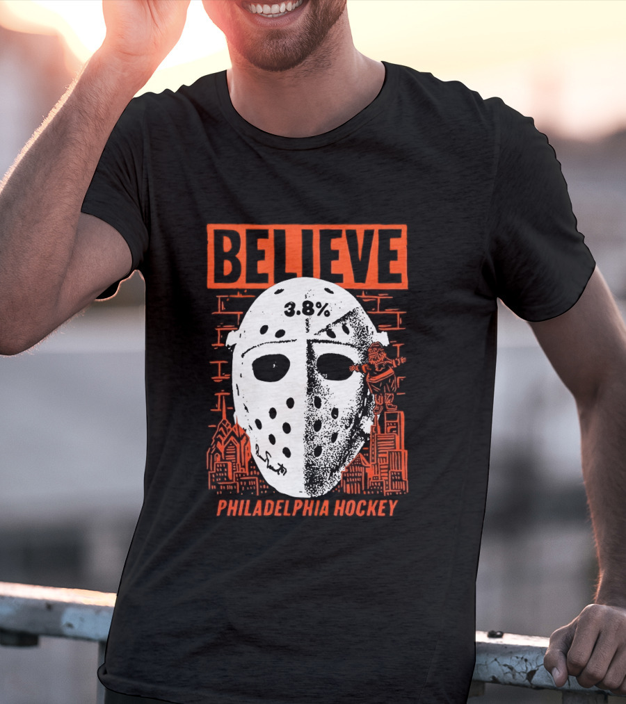 Believe 3.8 Percent Mask Philadelphia Hockey NHL Flyers 2026 T-Shirt