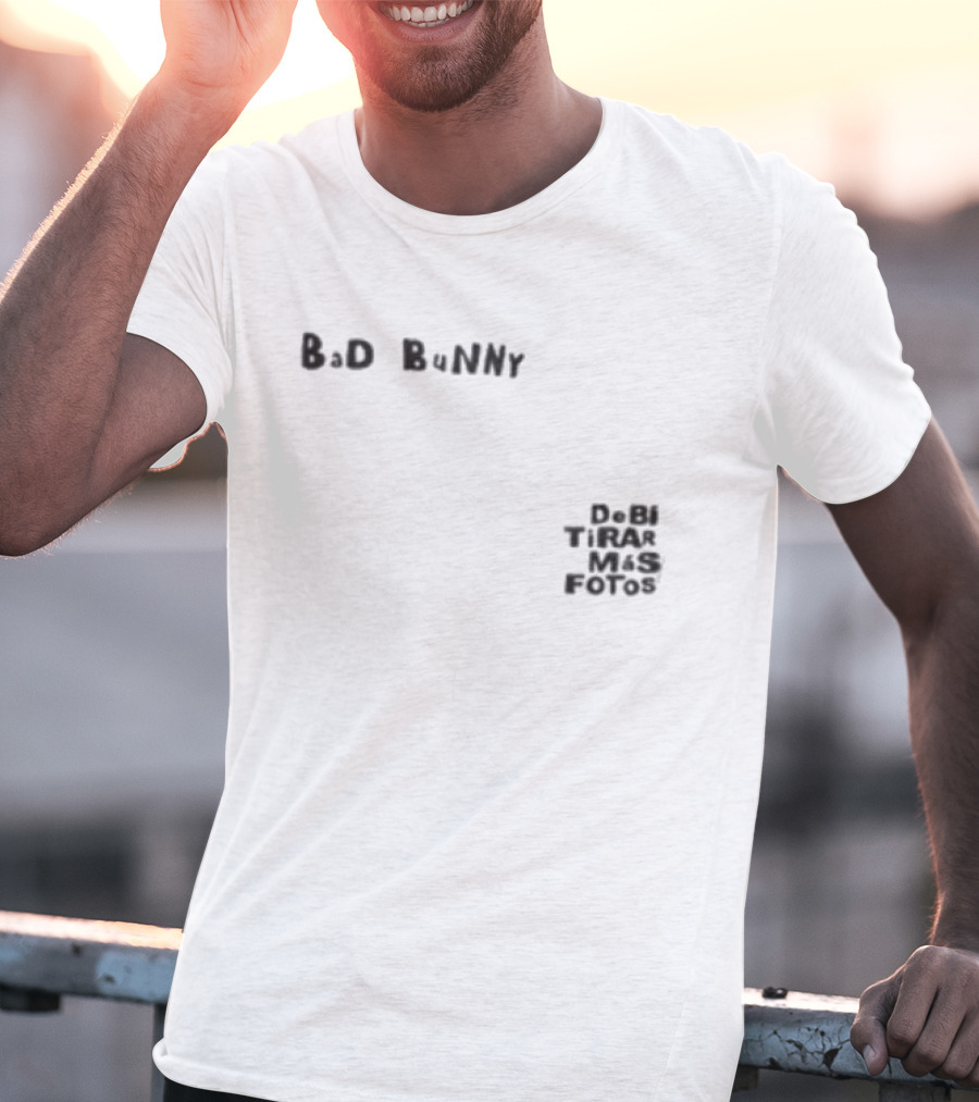 Bad Bunny Vamos A Ver Si Es Velda De Ni Tira Mas Fotos T-Shirt