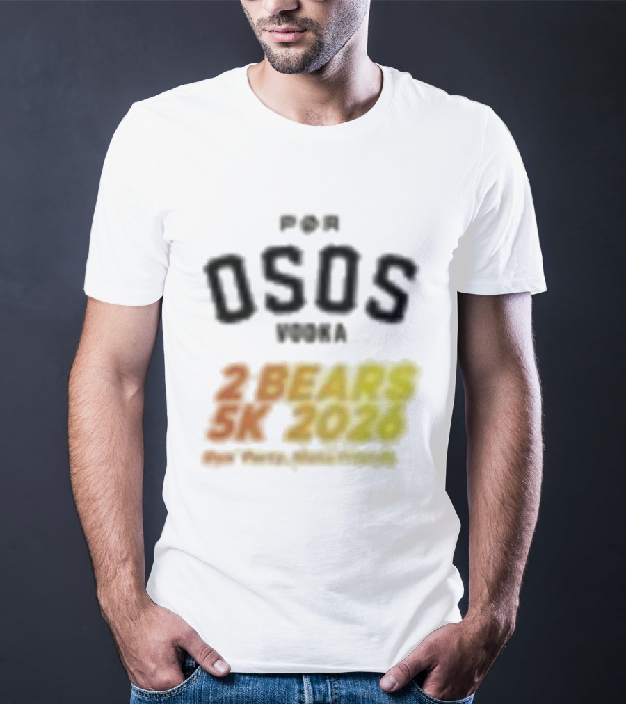 Por Osos Vodka 2 Bears 5K 2026 Event T-Shirt