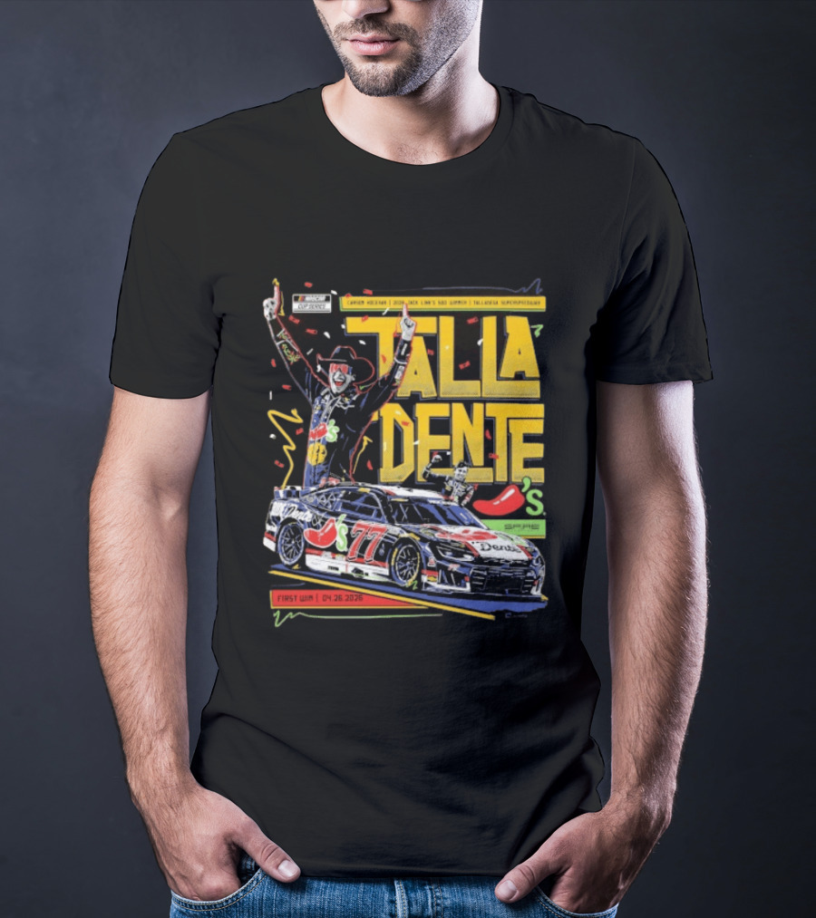 Carson Hocevar Talla Dente First Win Talladega Superspeedway 77 April 2026 T-Shirt