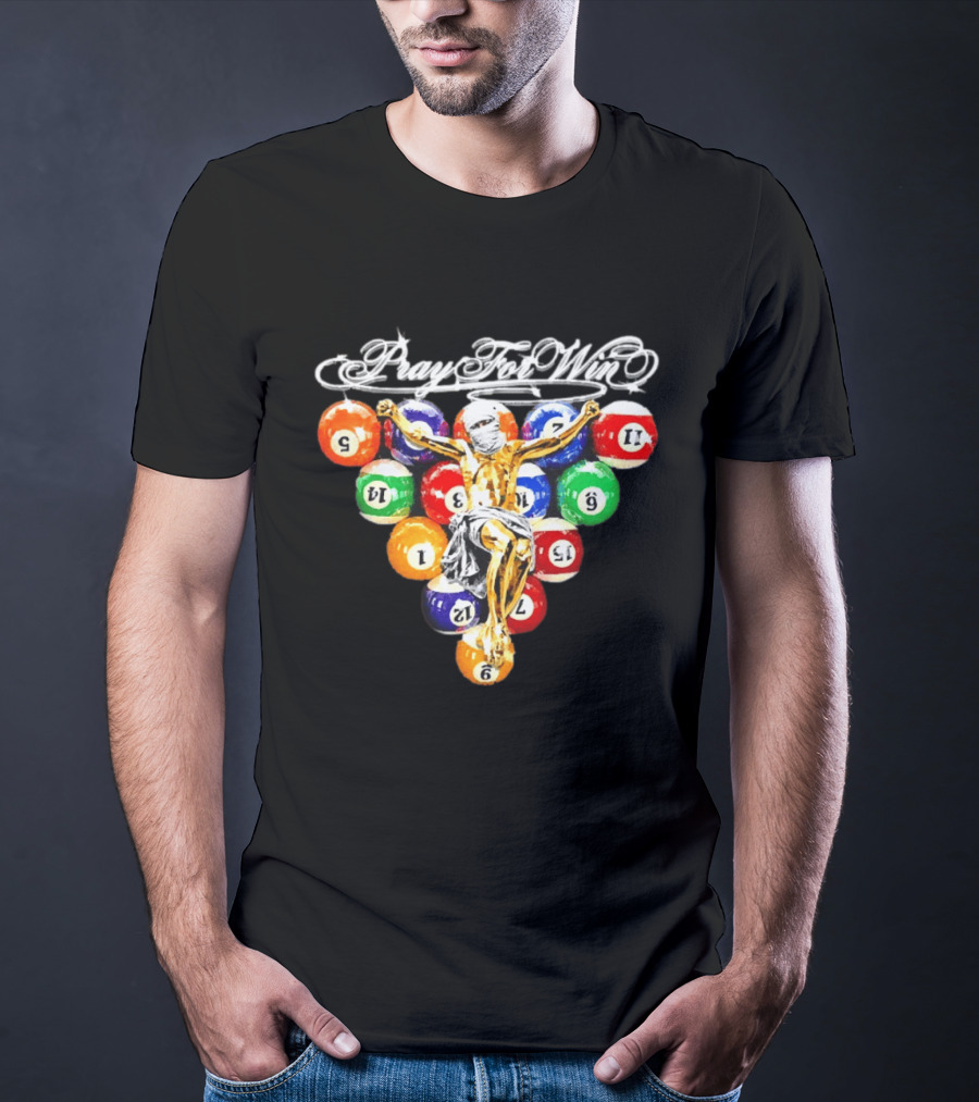 Pray For Win Billiard Balls Crucifix T-Shirt