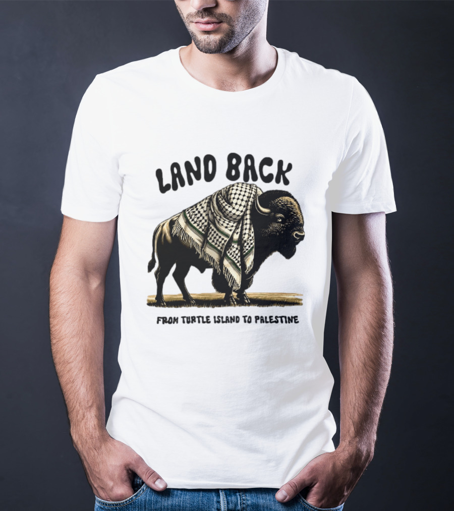 Land Back From Turtle Island To Palestine Buffalo Wrapped In Keffiyeh T-Shirt
