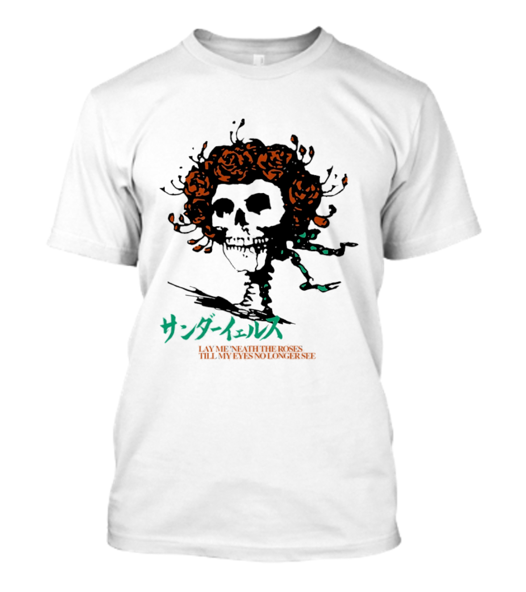 Lay Me 'neath The Roses Skull With Thunder Yells Japanese T-Shirt