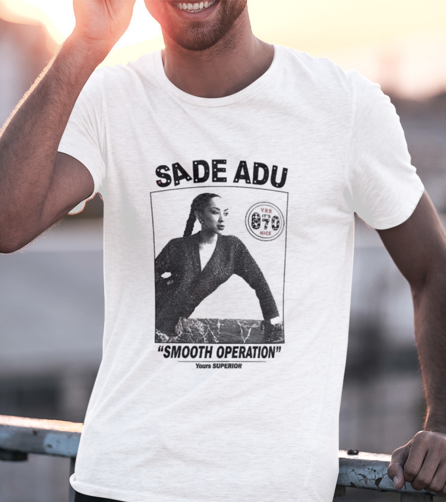 Sade Adu Smooth Operator 1984 Yours Superior T-Shirt