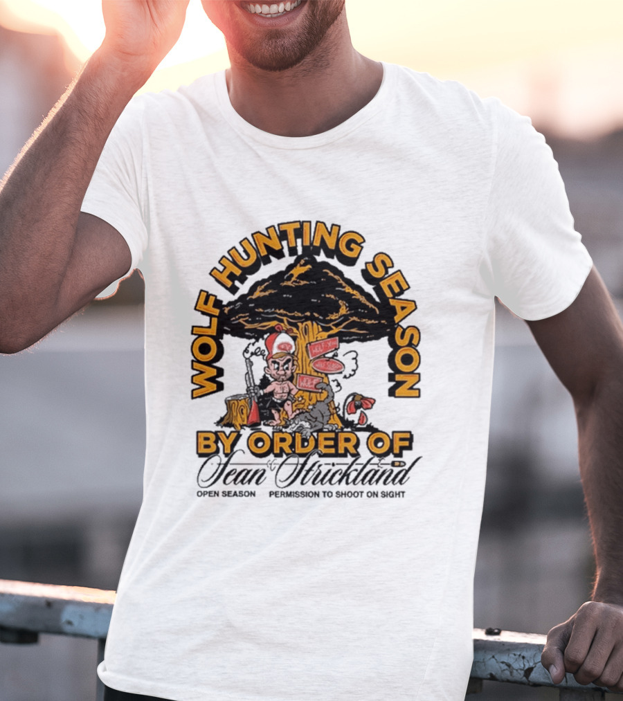 Wolf Hunting Season By Order Of Sean Strickland Permission To Shoot On Sight T-Shirt