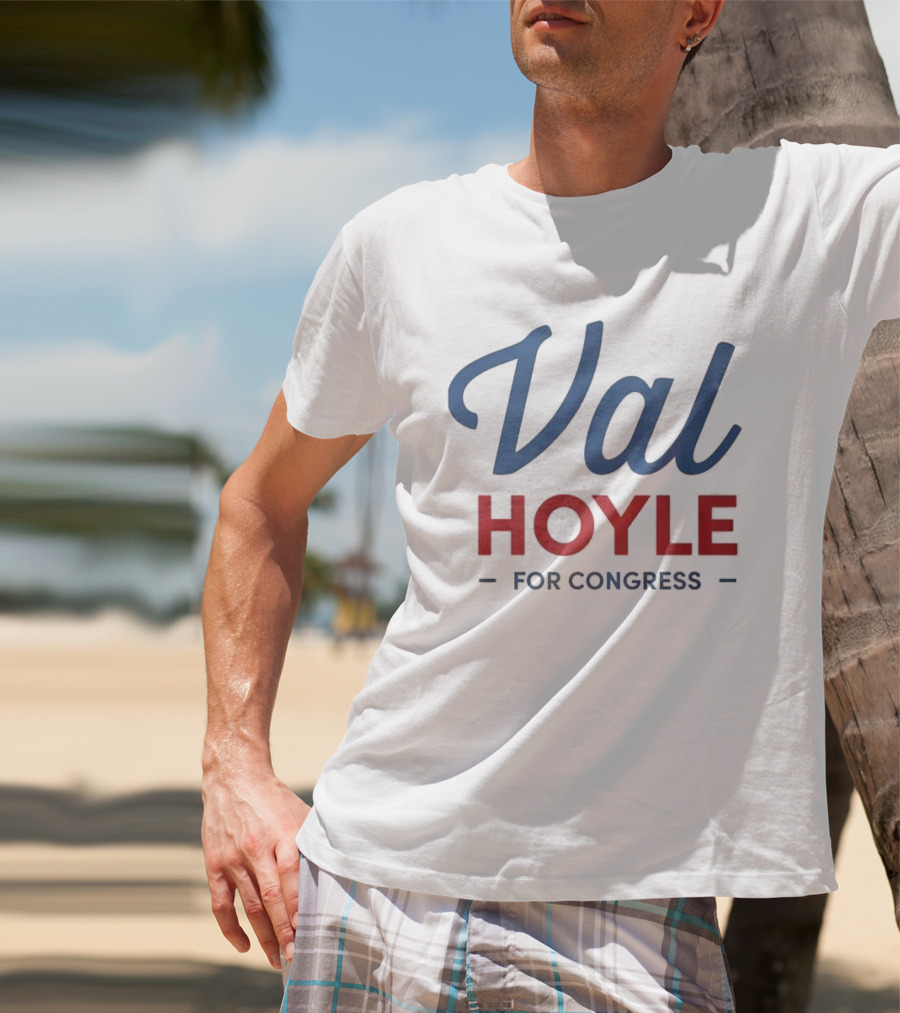 Val Hoyle For Congress Election Campaign T-Shirt