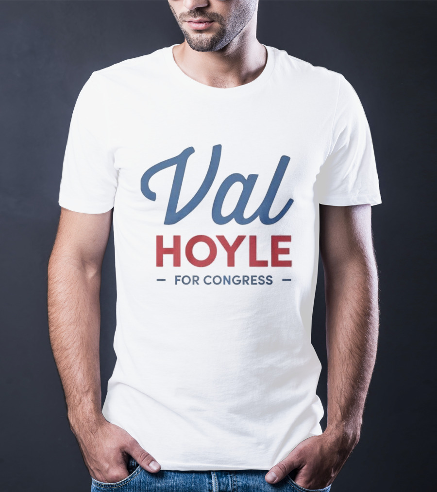 Val Hoyle For Congress Election Campaign T-Shirt