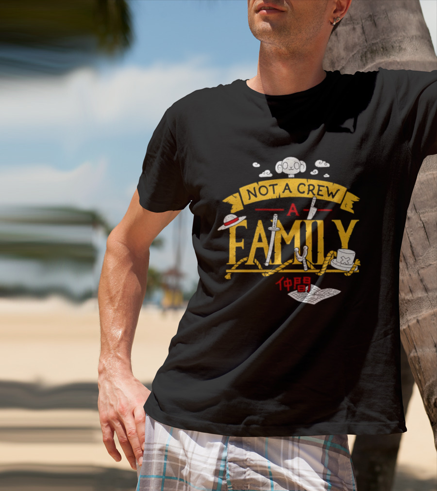 One Piece Not A Crew A Family Straw Hat Japanese Characters T-Shirt