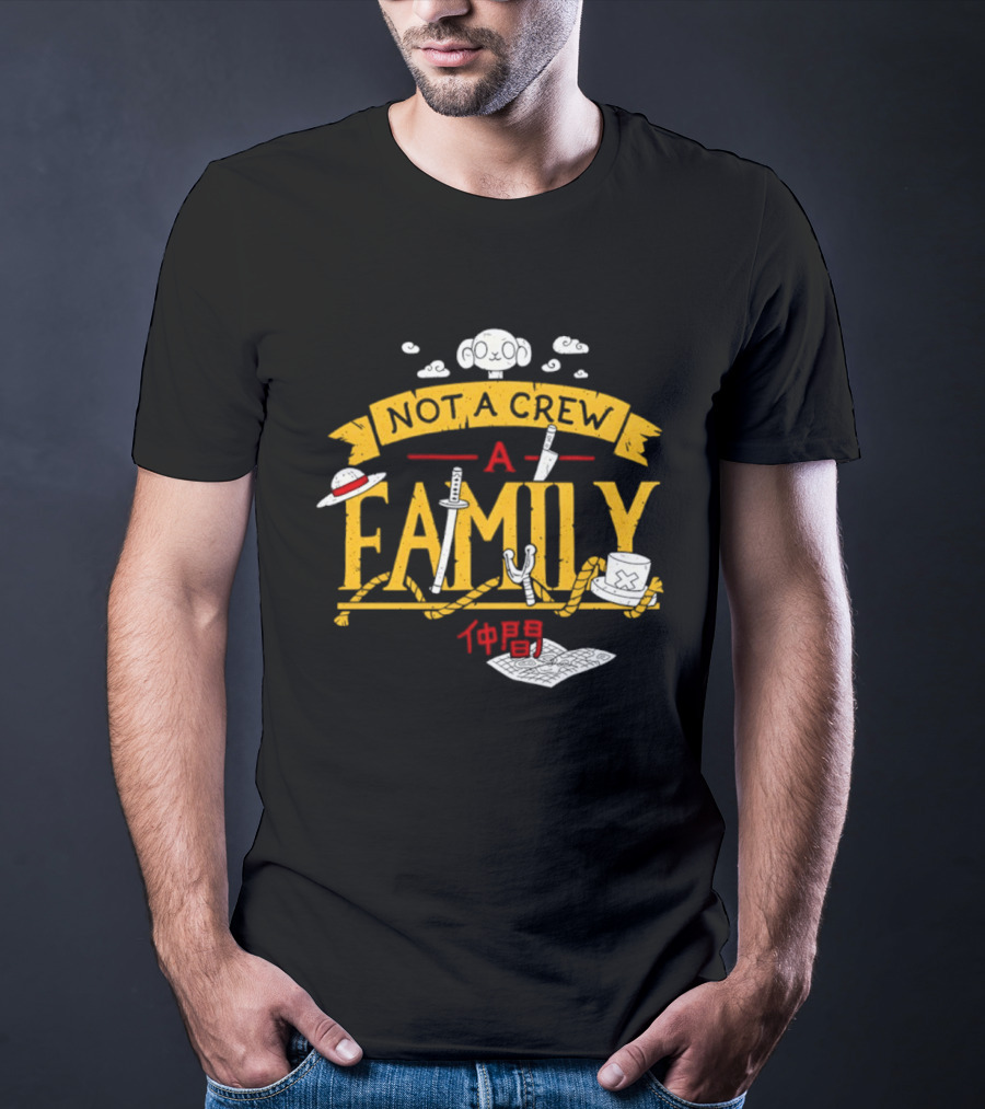 One Piece Not A Crew A Family Straw Hat Japanese Characters T-Shirt