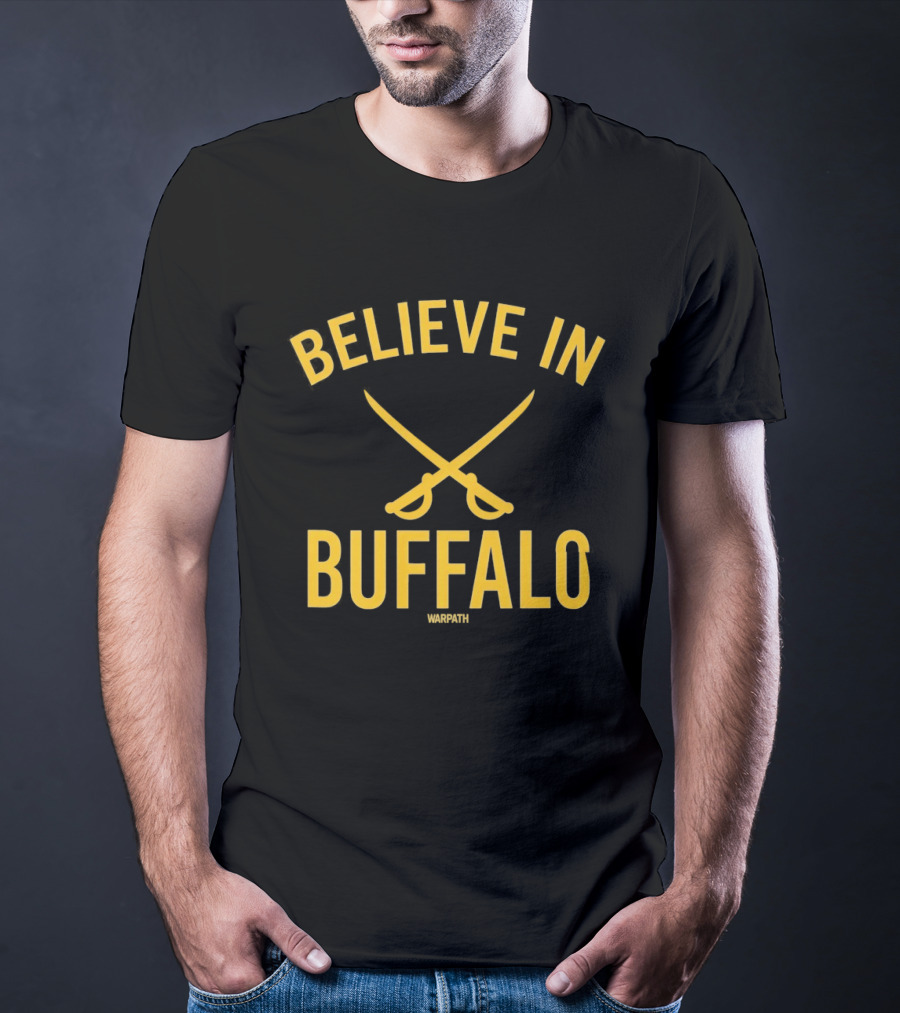 Believe In Buffalo Sabres Hockey Warpath T-Shirt
