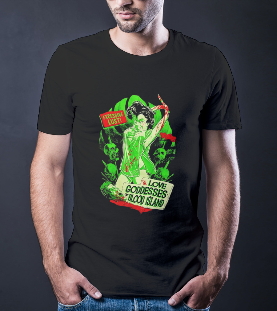 Excessive Lust Love Goddesses Of Blood Island Horror Comic T-Shirt