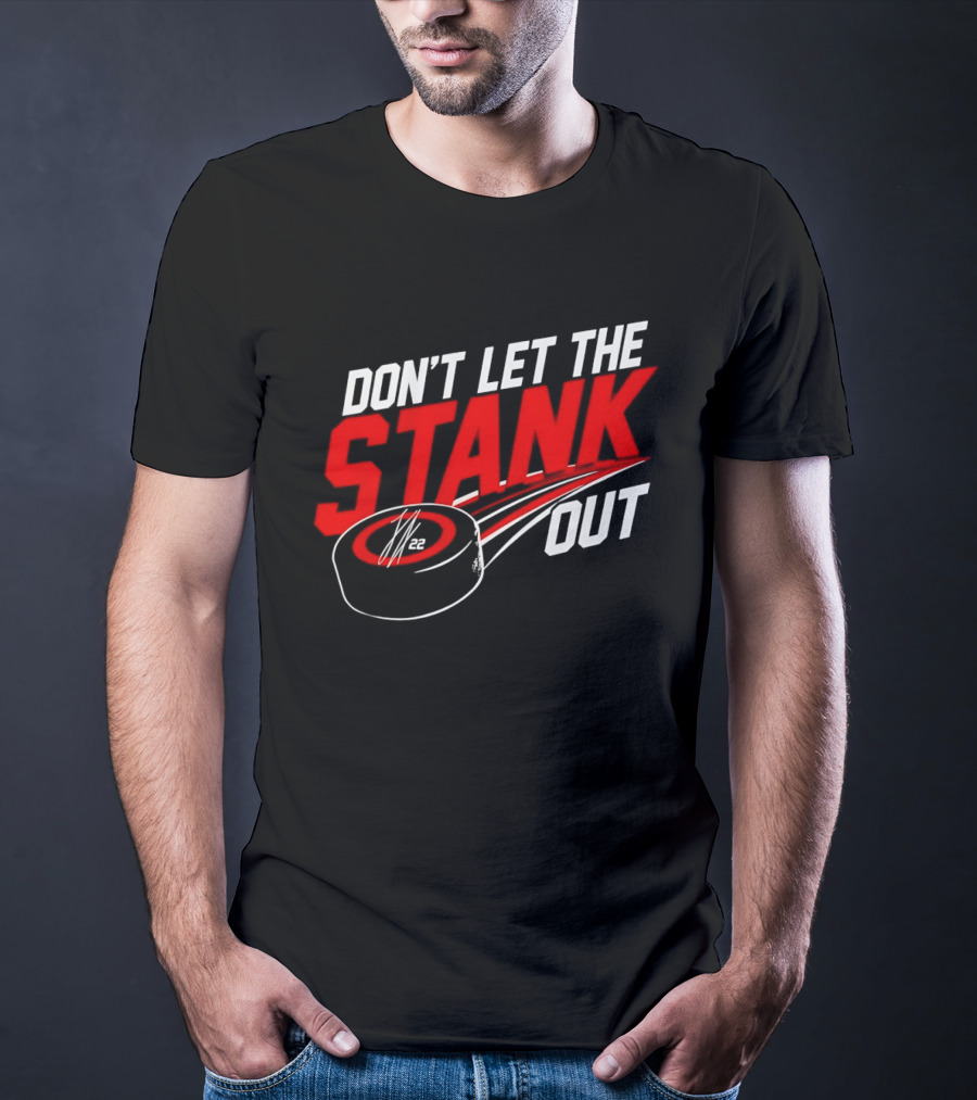 Carolina Hurricanes Don't Let The Stank Out Logan Stankhoven Hockey Phrase T-Shirt