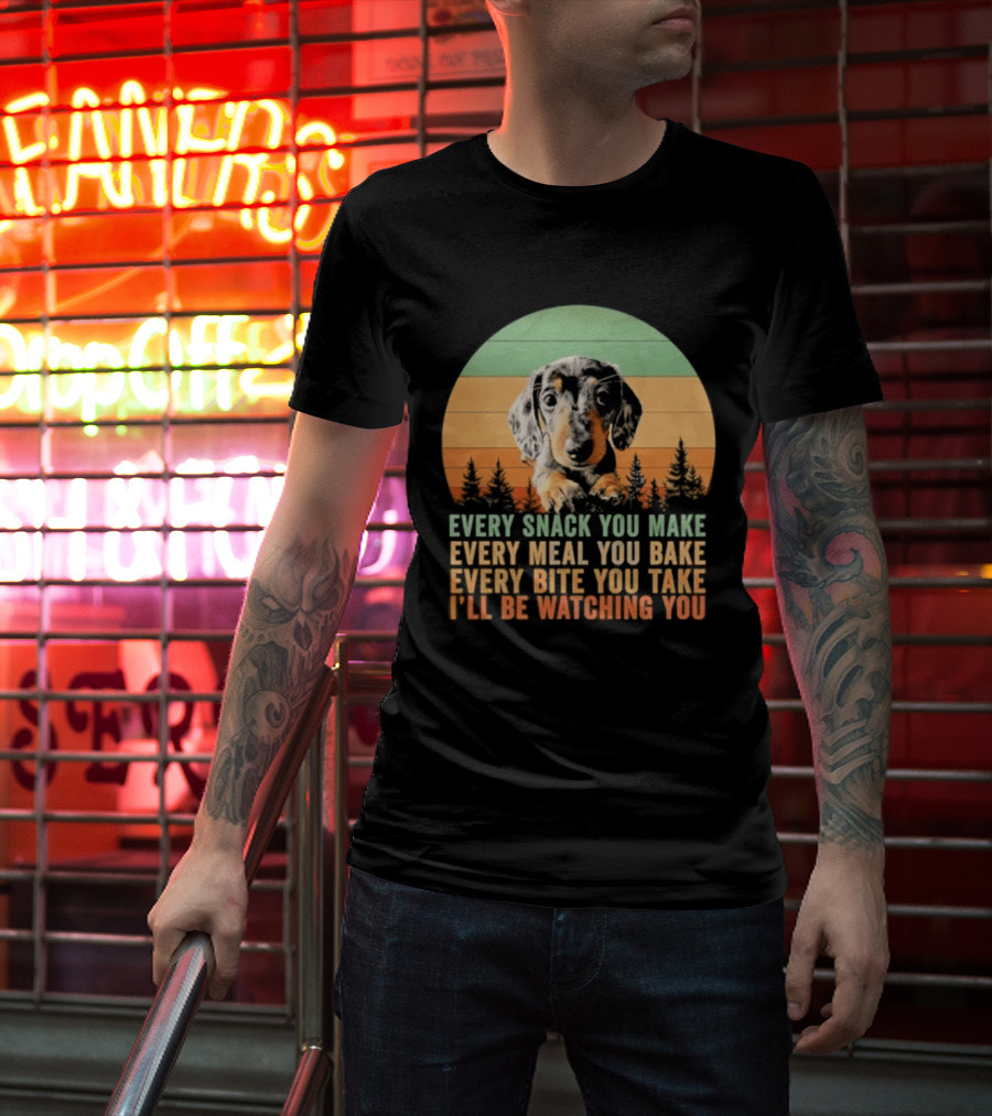 Every Snack You Make Every Meal You Bake Dog I'll Be Ing You Retro Sunset T-Shirt