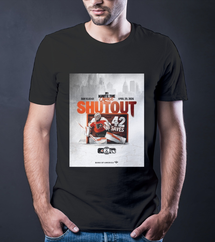 Dan Vladar Shutout 42 Saves Philadelphia Flyers Ignite The Orange April 29 2026 T-Shirt