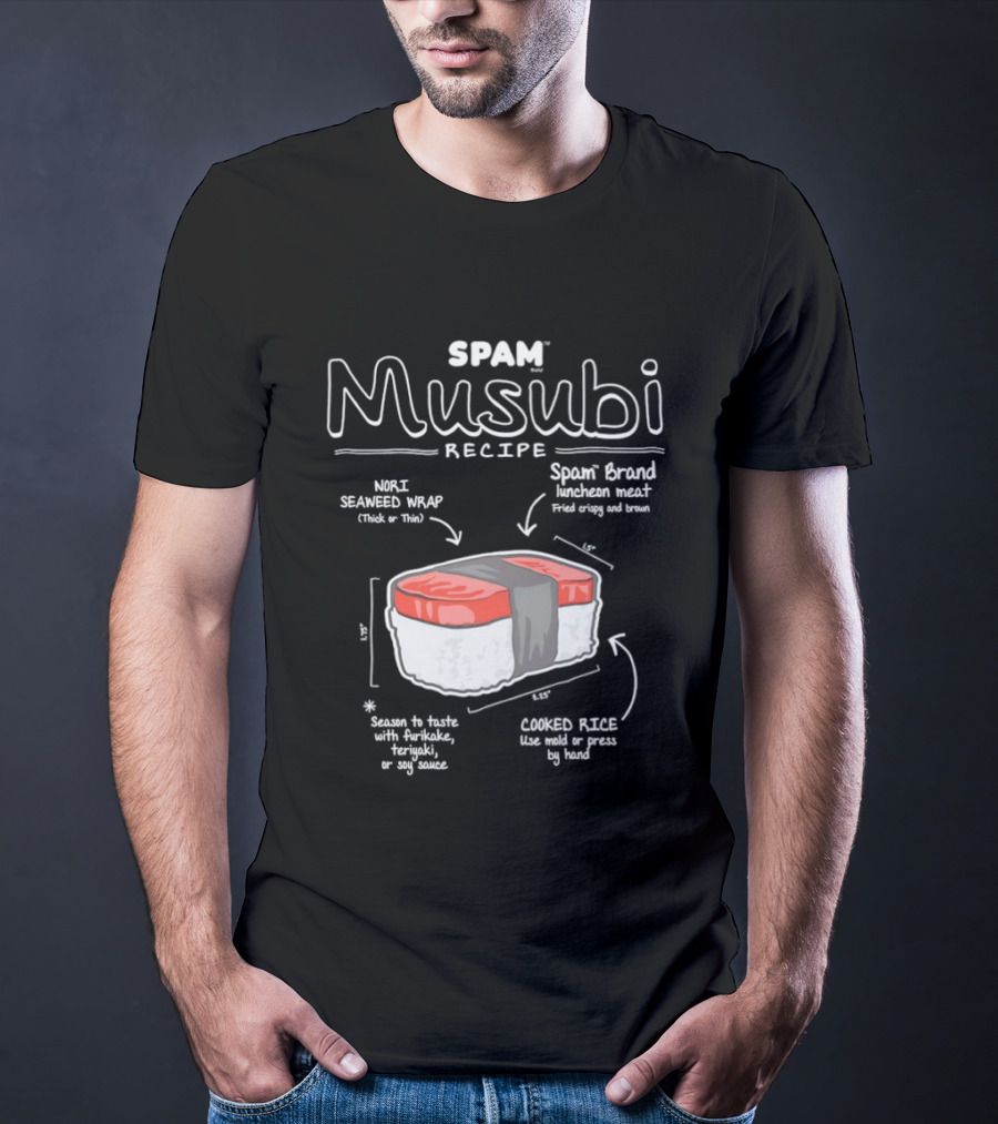 Spam Musubi Recipe Nori Seaweed Wrap Spam Brand Luncheon Meat Cooked Rice T-Shirt