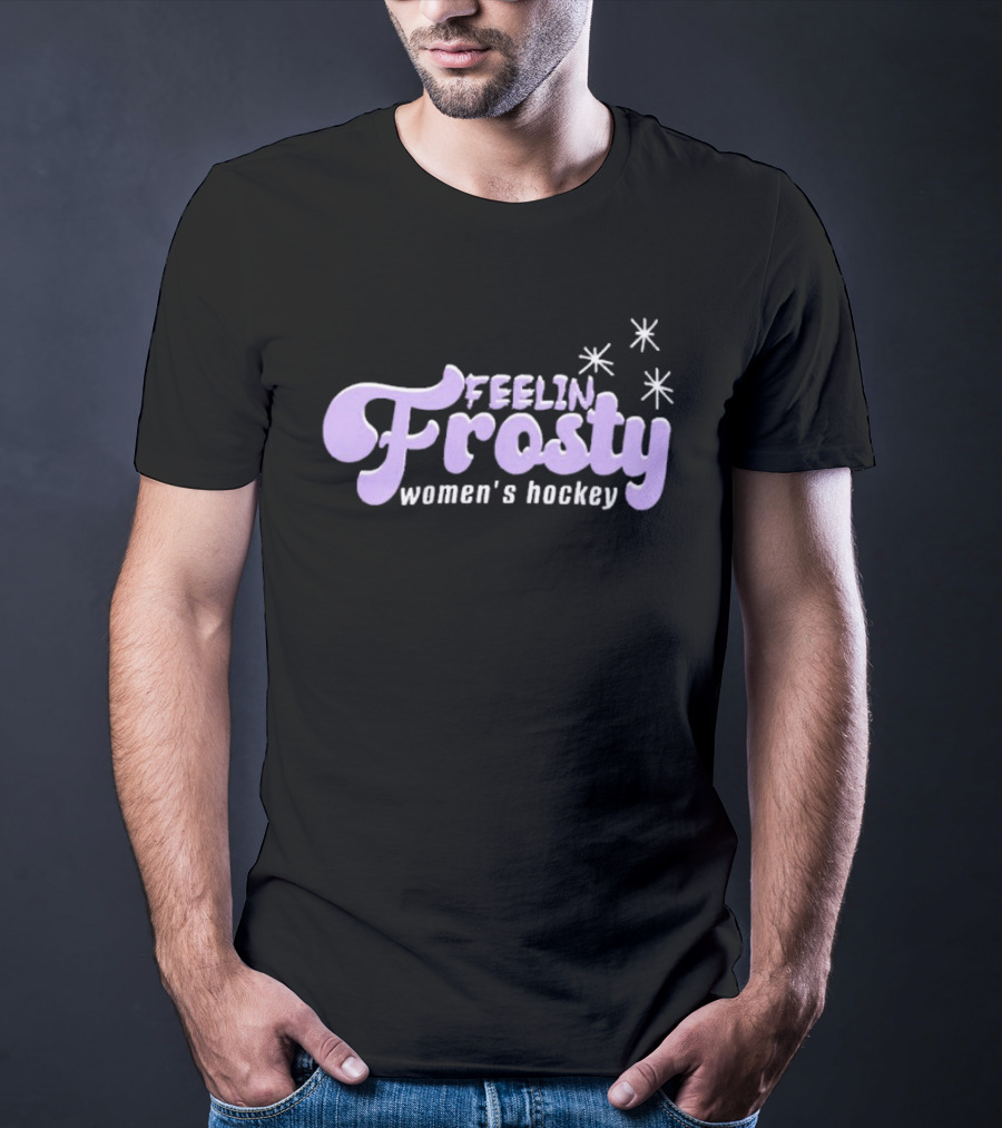 Feelin Frosty Women's Hockey Minnesota Frost T-Shirt