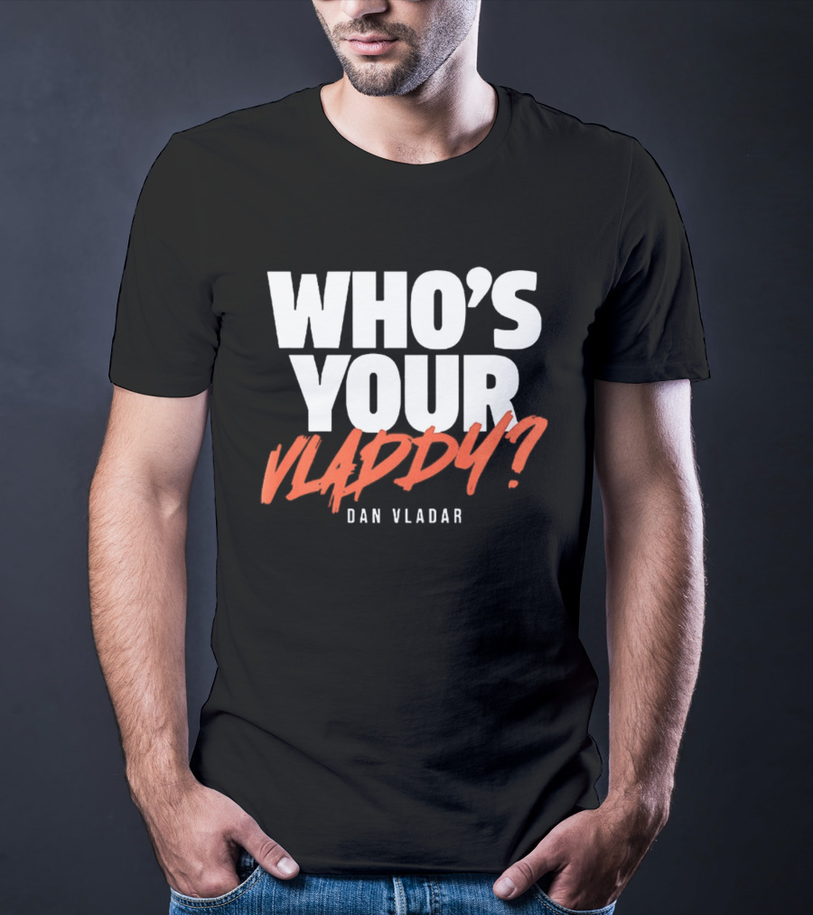 Philadelphia Flyers Dan Vladar Who's Your Vladdy T-Shirt