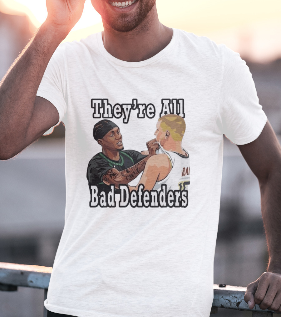 They're All Bad Defenders Minnesota Basketball Player Confrontation T-Shirt