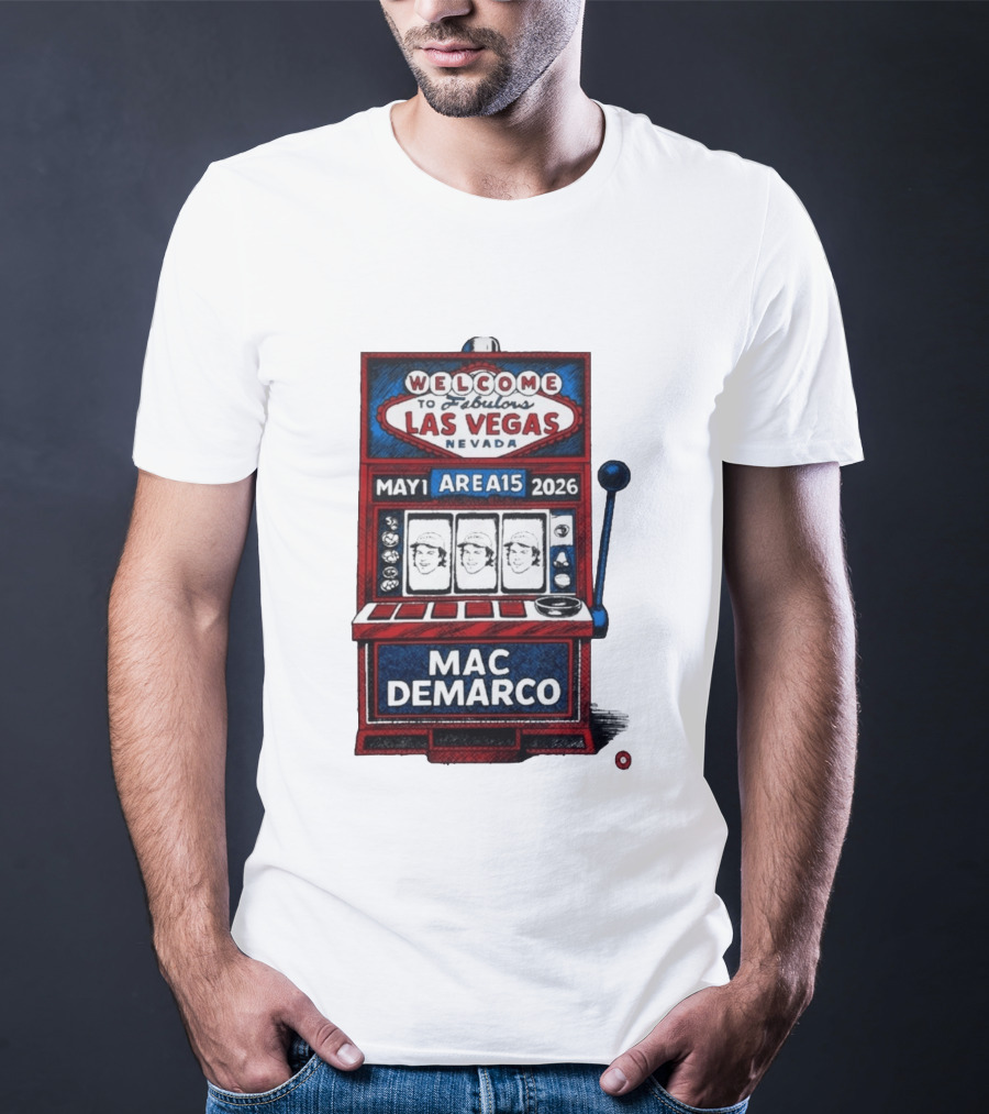Welcome To Fabulous Las Vegas Mac DeMarco Area15 May 1 2026 Slot Machine T-Shirt