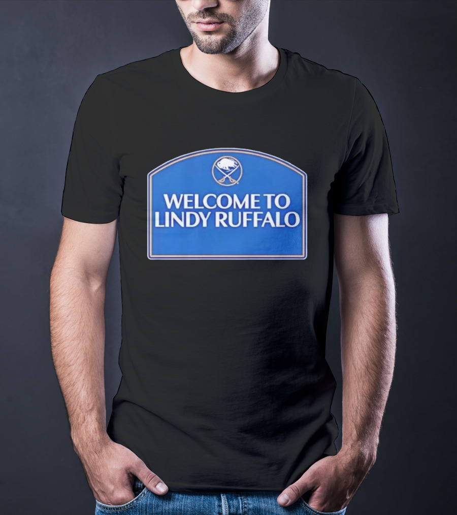 Buffalo Sabres Welcome To Lindy Ruffalo T-Shirt