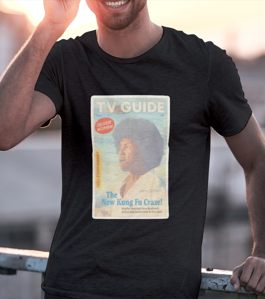 TV Guide Exclusive Interview Larry Dickem The New Kung Fu Craze Full Story Inside T-Shirt
