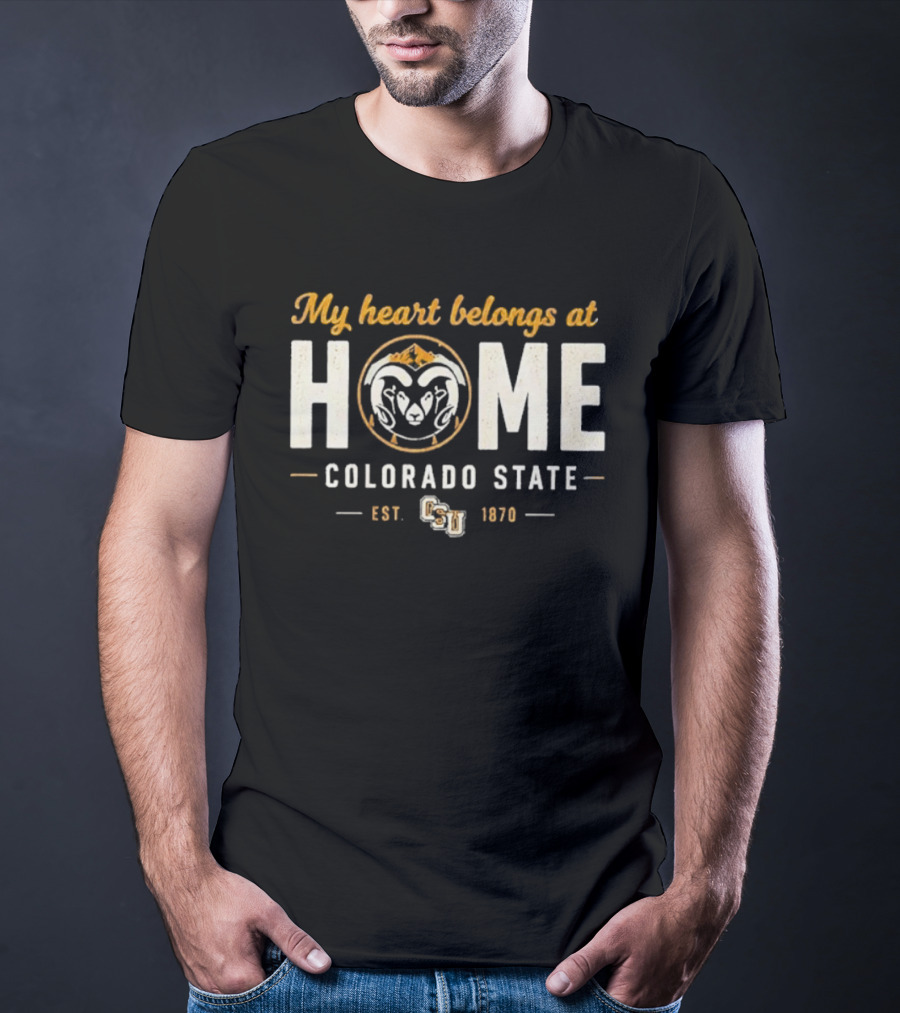 My Heart Belongs At Home Colorado State Rams Est 1870 CSU T-Shirt