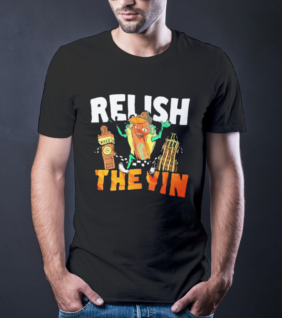Relish The Yin Orioles Hot Dog Cartoon Baltimore 2026 T-Shirt