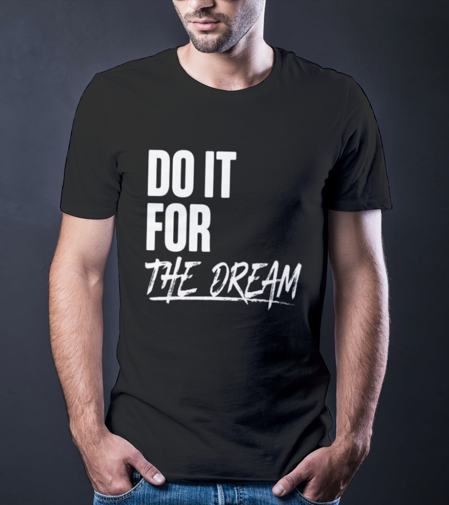 Renee Montgomery Do It For The Dream WNBA Basketball Motivation T-Shirt