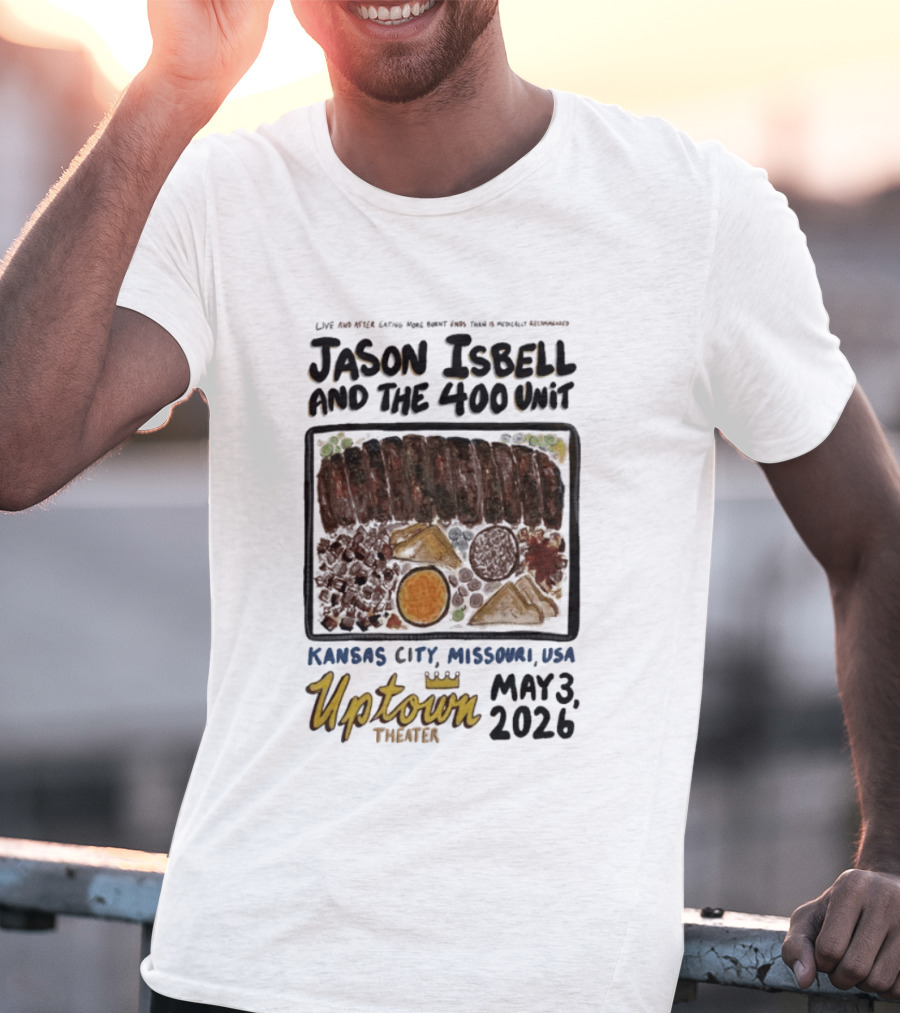 Jason Isbell And The 400 Unit Live Kansas City Uptown Theater May 3 2026 T-Shirt