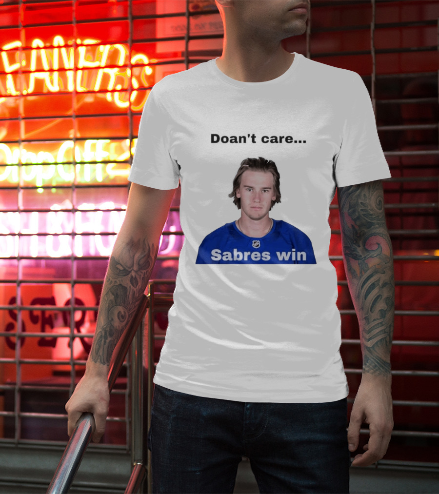 Josh Doan Doan't Care Sabres Win T-Shirt