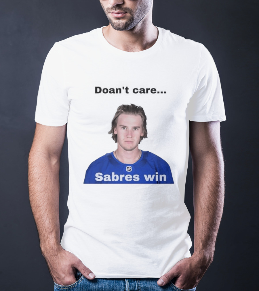 Josh Doan Doan't Care Sabres Win T-Shirt