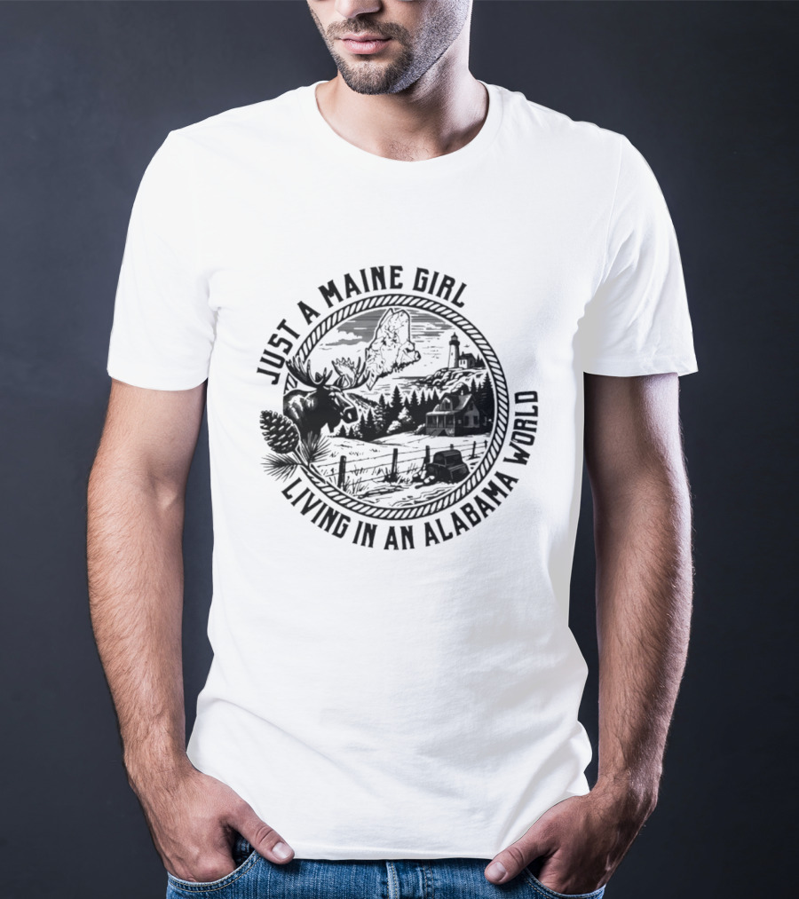 Just A Maine Girl Living In An Alabama World Moose Lighthouse Landscape T-Shirt