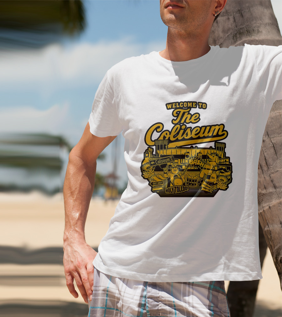 Welcome To The Coliseum BAS HOLY TOLEDO LET'S GO OAKLAND T-Shirt